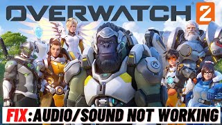How to Fix OVERWATCH 2: Fix Audio/Sound Not Working On PC