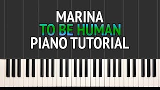 marina - to be human (how to play/piano tutorial)