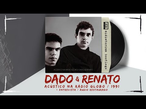 Dado e Renato | acústico na Rádio Globo + entrevista | 1991 | áudio restaurado