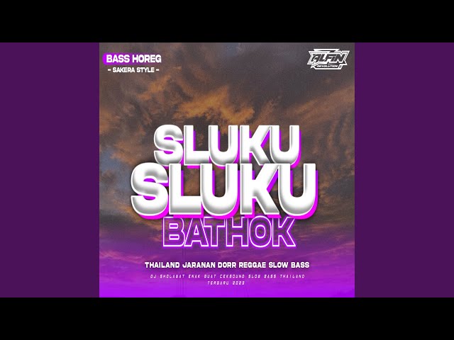 DJ Sluku Sluku Bathok • Reggae • Sakera Style • Thailand • Slow Bass class=