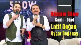 Latif Doğan & Uygar Doğanay - Aşkı Çekene Sor (Küstüm Show - Düet)