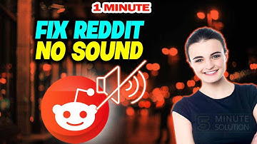 How to fix reddit no sound 2024 (Quick & Easy)