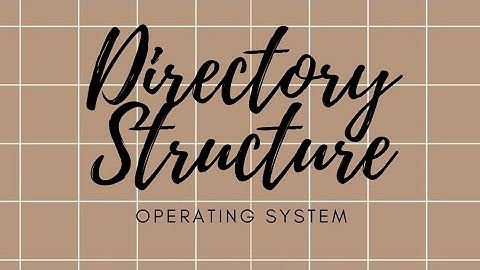 OPERATING SYSTEM - LAB 3 (DIRECTORY STRUCTURE)