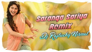 SARANGA DARIYA | REMIX | DJ RAJLUCKY NIRMAL