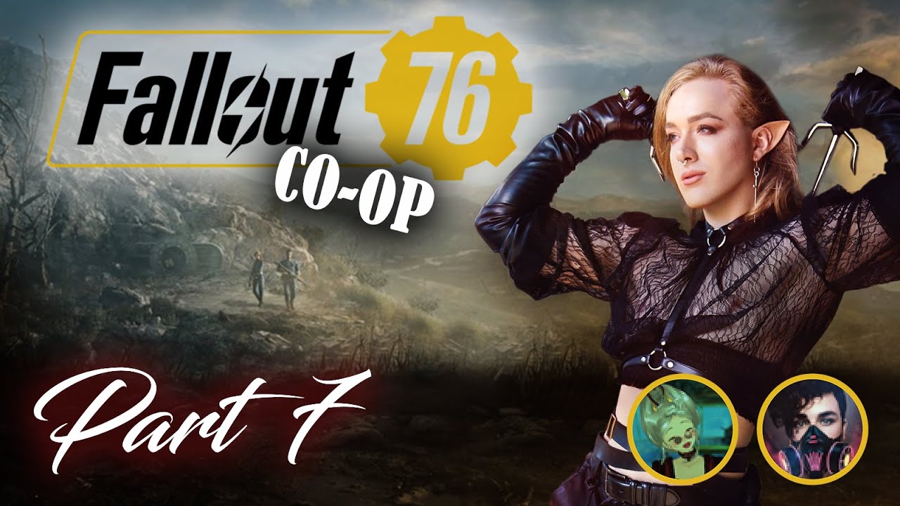 Fallout 76 is Adequate w Friends - Fallout 76 Coop - Part 7 - YouTube