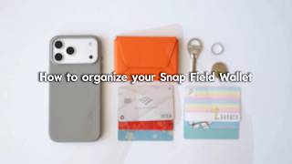 How to organize your Snap Field Wallet