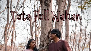 Tuta pull wahan - @deepakrathorprojec || Nishant patel Choreography