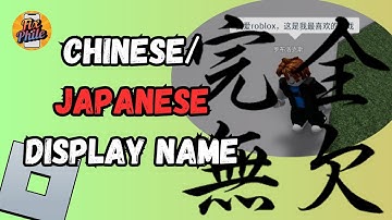 Set a Chinese/Japanese/Korean Display Name on Roblox – Easy Guide (2025)