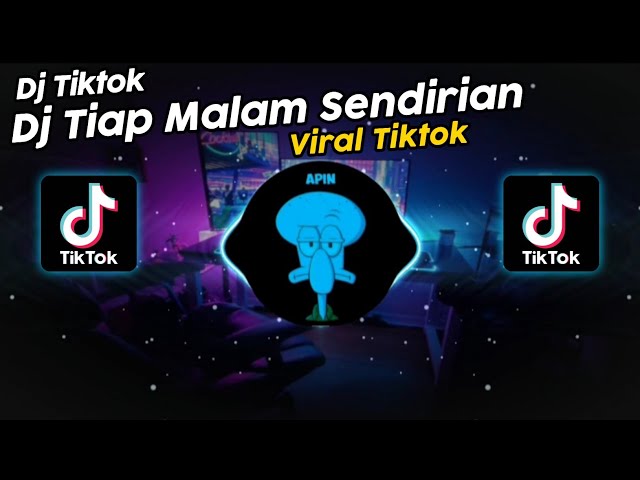 DJ TIAP MALAM SENDIRIAN TIAP MALAM KESEPIAN VIRAL TIK TOK TERBARU 2024!! class=