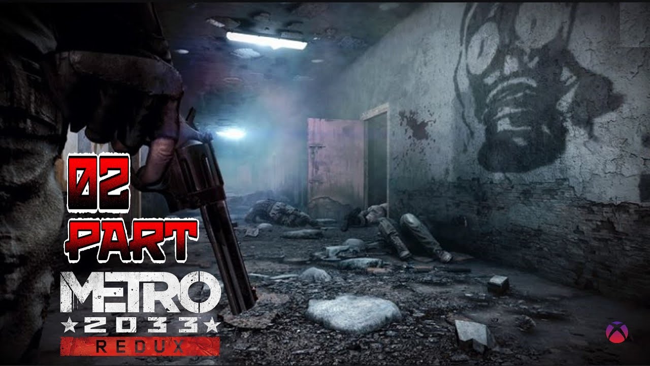 Metro 2033 | Playthrough Part 2 | XB1