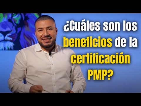 Cuáles son los beneficios de la certificación PMP Todo lo que debes saber sobre el PMP: definición y beneficios