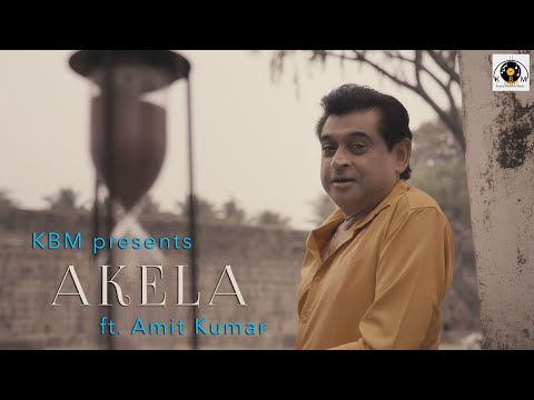 Akela Hoon Magar | Amit Kumar | KBM