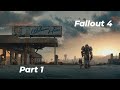 Fallout 4 GOTY Part 1 PS4 Gameplay No Commentary
