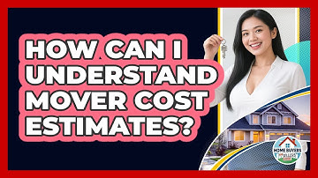How Can I Understand Mover Cost Estimates?