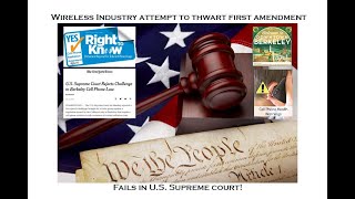 First Amendment Perversion used to hide smartphone radiation levels fails in Supreme Court!