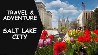 The 9 Absolutely Best Things to Do in Salt Lake City