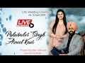  live wedding ceremony on10april2024    palwinder singh    arneet kaur  