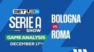 Bologna vs Roma | Serie A Expert Predictions, Soccer Picks & Best Bets