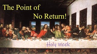 THE POINT OF NO RETURN - The Dismissal of Judas (Lenten Reflection, #35)