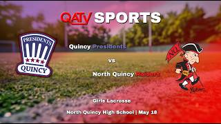 QATV Sports: Quincy vs North Quincy Girls Lacrosse (May 18, 2026)
