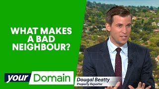What Australians hate most about their neighbours | Your Domain