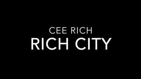 Cee Rich - Rich city