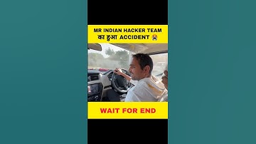 Mr Indian Hacker Team का हुआ Accident ! 😭 #shorts #mrindianhacker