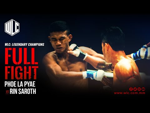 Phoe La Pyae Vs Rin Saroth | Full Fight | WLC: Legendary Champions | Lethwei | Bareknuckle Fight