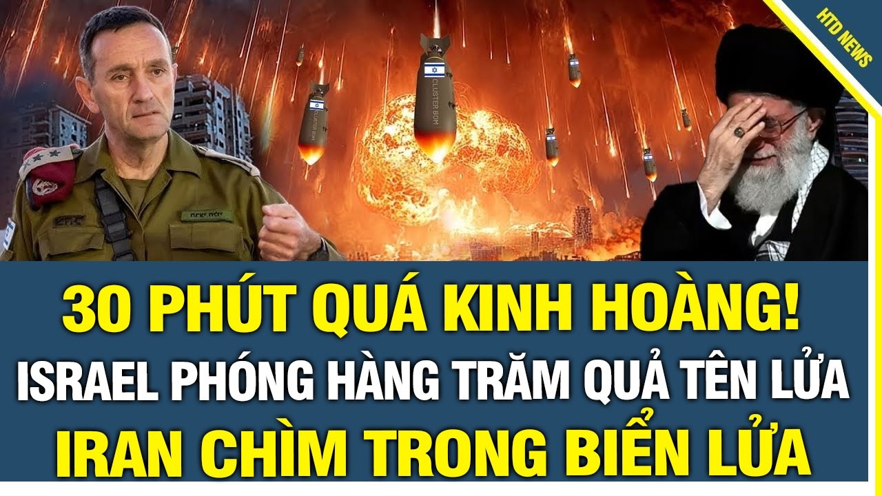 Video: 30 phút quá Kinh Hoàng! Israel phóng cùng lúc hàng trăm quả tên lửa, Iran chìm trong biển lửa