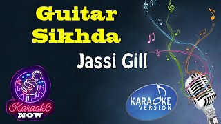 [Karaoke] Jassi Gill- Guitar Sikhda