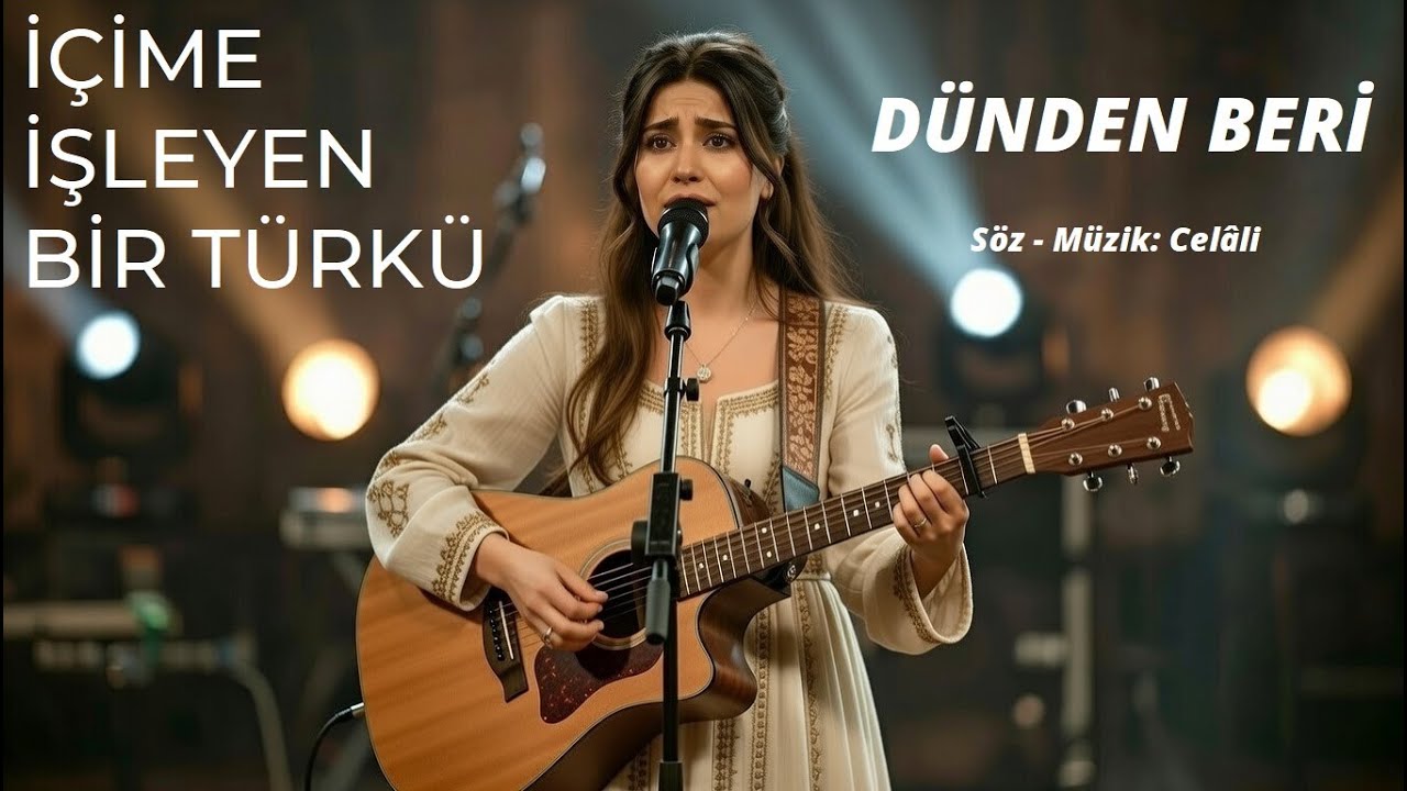 Dünden Beri | Dinleyeni Alıp Götürüyor | (Söz - Müzik: Celâli)