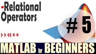5- MATLAB TUTORIAL for Beginners: Relational Operators