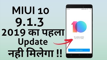 Miui 10 9.1.3 Update nhi milega