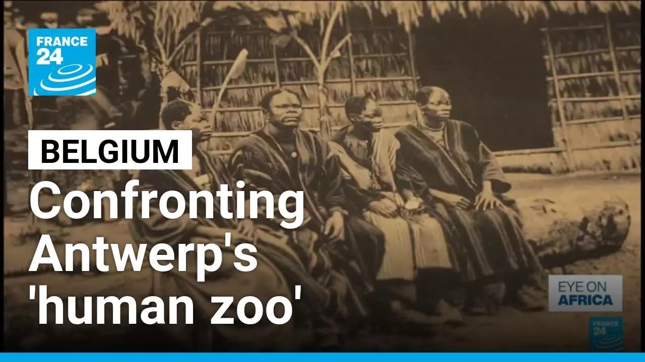 Antwerp's 'human zoo': Belgium confronts shame of colonial past • FRANCE 24 English