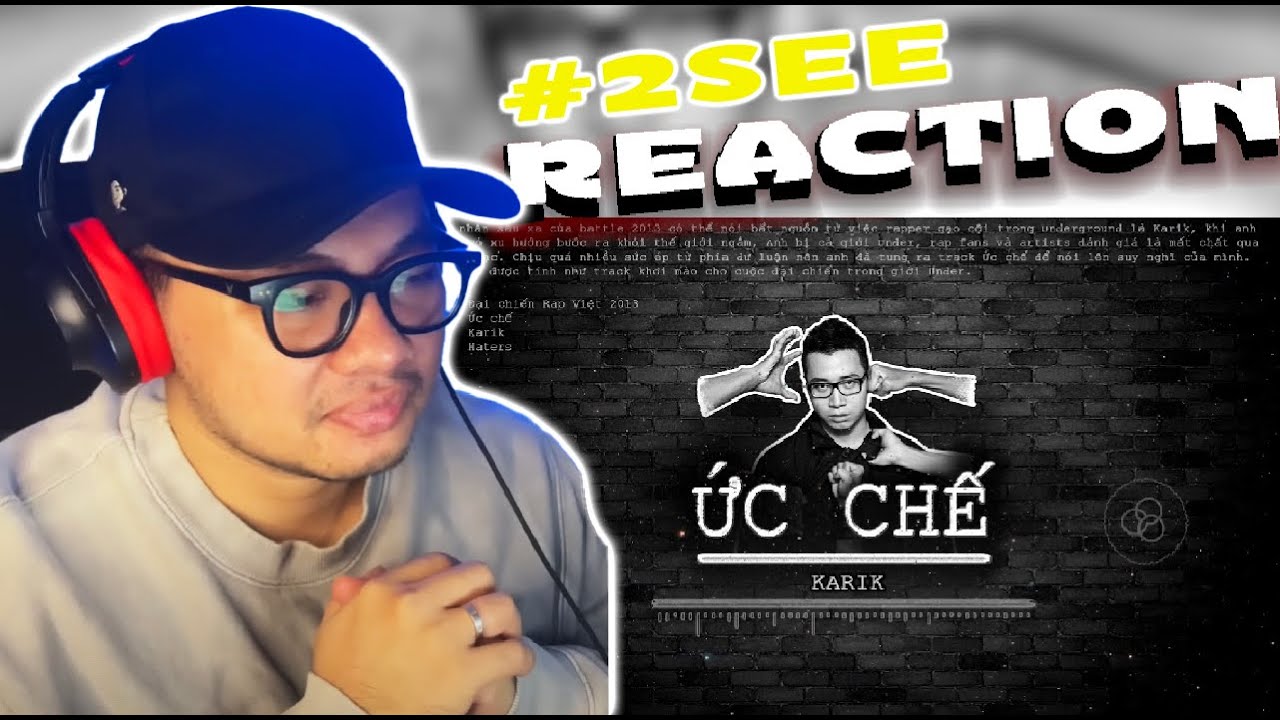 2See Reaction | Ức Chế - Karik - YouTube