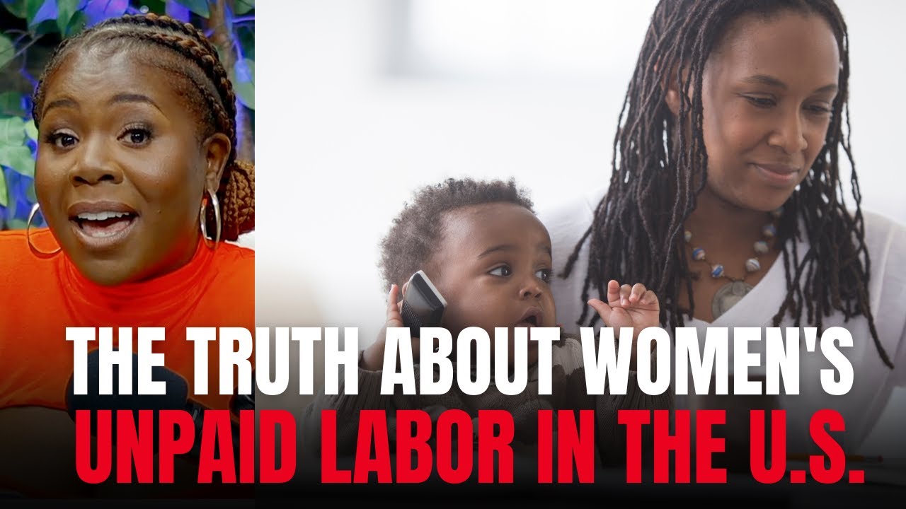 The Truth About Women's Unpaid Labor in the U.S.