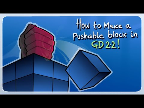 How To Make a Pushable Block! (Geometry Dash 2.2 Tutorial)