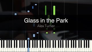 [Piano Tutorial] Glass in the Park by Alex Turner