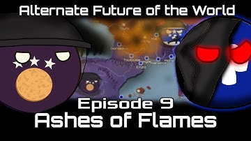 Alternate Future of the World in Countryballs | Reconquest | Episode 9: Ashes of Flames
