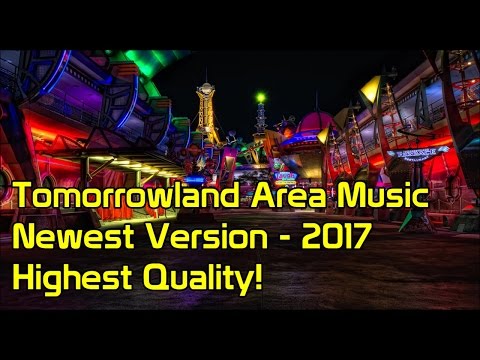 Tomorrowland Area Music | Newest Version - 2017 | Magic Kingdom