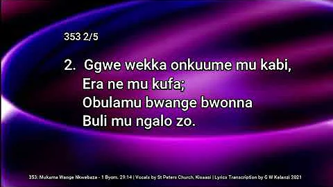 353: Mukama Wange Nkwebaza - Lyrics