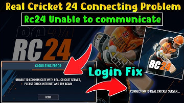 Real Cricket 24 Login Problem | Real Cricket 24 Unable to communicate problem | rc24 login problem