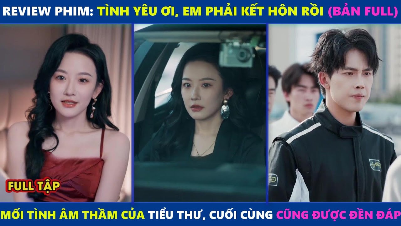 Tình Yêu Ơi, Em Phải Kết Hôn Rồi - Full Trọn Bộ (Bản Lồng Tiếng)
