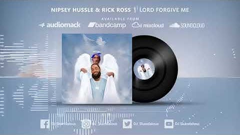 Nipsey Hussle- "Lord Forgive Me" (ft. Rick Ross)
