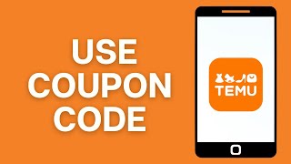 How to Use Coupon Code on Temu