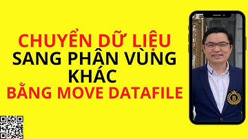 07.Thủ tục chuyển datafile sang tablespace khác_file system | Trần Văn Bình Oracle Database Master