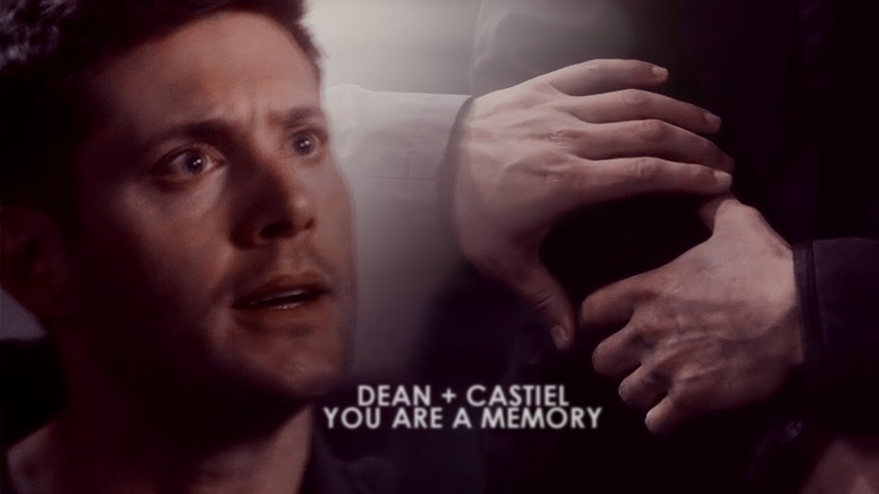 Dean & Castiel || You Are A Memory [+13x03]