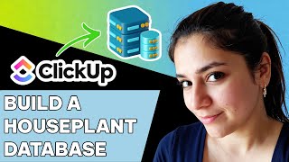 How to Build a Houseplant Database Using ClickUp