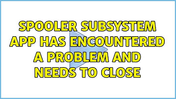 Spooler subsystem app has encountered a problem and needs to close (2 Solutions!!)