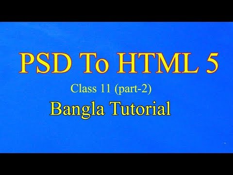 PSD To HTML(Class 11- Part-2) - Bangla Tutorial